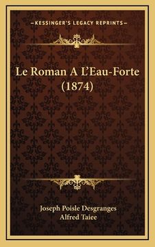 portada Le Roman A L'Eau-Forte (1874) (en Francés)