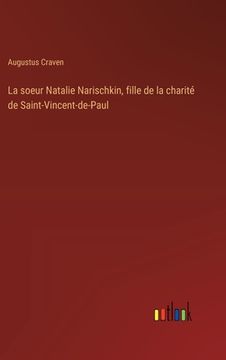 portada La soeur Natalie Narischkin, fille de la charité de Saint-Vincent-de-Paul (en Francés)