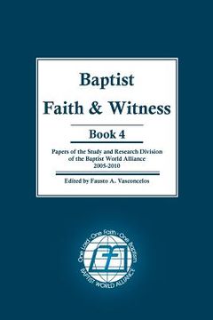 portada Baptist Faith & Witness Book 4: Papers of the Study and Research Division of the Baptist World Alliance (in English)