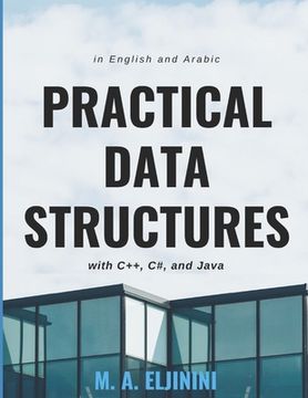 Libro Practical Data Structures with C++, C#, and Java: in English and ...