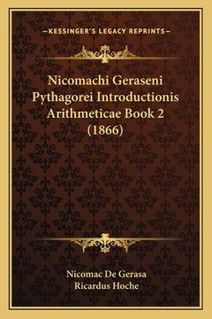 portada Nicomachi Geraseni Pythagorei Introductionis Arithmeticae Book 2 (1866) (en Latin)