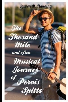 portada The Thousand-Mile and Often Musical Journey of Pervis Spitts