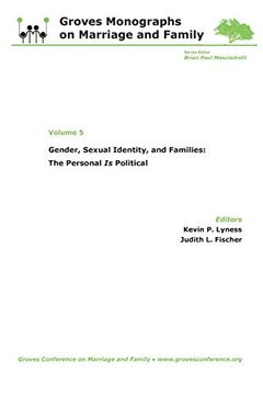 portada Gender, Sexual Identity, and Families: The Personal is Political: Groves Monographs on Marriage and Family (Volume 5) (en Inglés)