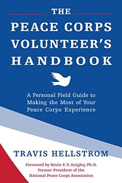 portada The Peace Corps Volunteer's Handbook: A Personal Field Guide to Making the Most of Your Peace Corps Experience (en Inglés)