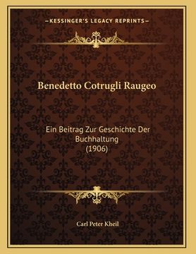 portada Benedetto Cotrugli Raugeo: Ein Beitrag Zur Geschichte Der Buchhaltung (1906) (en Alemán)