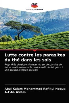 portada Lutte contre les parasites du thé dans les sols (en Francés)