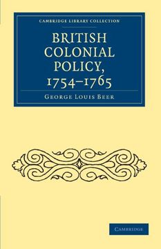 portada British Colonial Policy, 1754-1765 Paperback (Cambridge Library Collection - British & Irish History, 17Th & 18Th Centuries) 