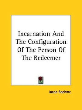 portada incarnation and the configuration of the person of the redeemer (en Inglés)