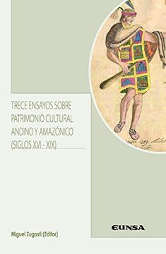 portada Trece Ensayos Sobre Patrimonio Cultural Andino y Amazónico (Siglos Xvi-Xix)