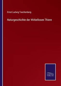 portada Naturgeschichte der Wirbellosen Thiere (in German)