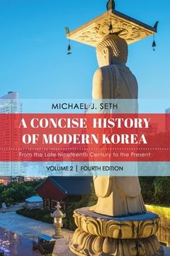 portada A Concise History of Modern Korea: From the Late Nineteenth Century to the Present (en Inglés)