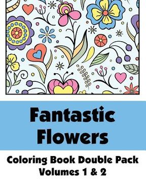 portada Fantastic Flowers Coloring Book Double Pack (Volumes 1 & 2) (en Inglés)