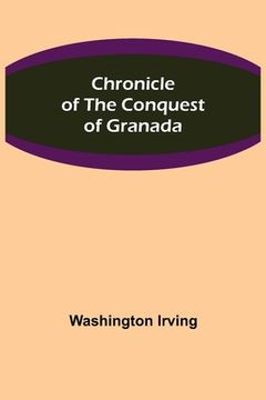 portada Chronicle of the Conquest of Granada (en Inglés)