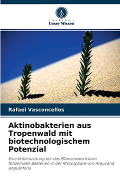 portada Aktinobakterien aus Tropenwald mit biotechnologischem Potenzial (en Alemán)