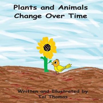 portada Plants and Animals Change Over Time (en Inglés)