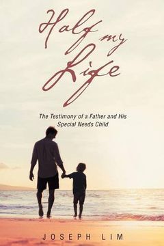 portada Half My Life: The Testimony of a Father and His Special Needs Child