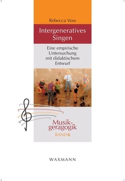 portada Intergeneratives Singen: Eine empirische Untersuchung mit didaktischem Entwurf (en Alemán)