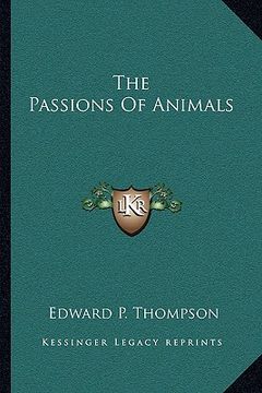 portada the passions of animals (en Inglés)