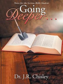 portada Going Deeper . . .: Notes for the Serious Bible Student (en Inglés)