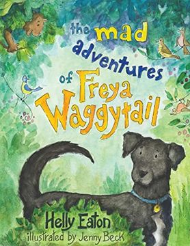 portada The mad Adventures of Freya Waggytail – the Rescue dog With the Waggiest Tail! (en Inglés)