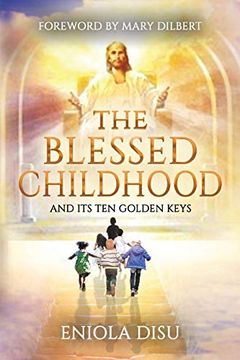 portada The Blessed Childhood and its ten Golden Keys (en Inglés)