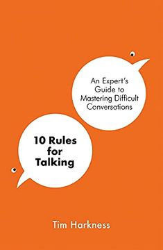 portada 10 Rules for Talking: An Expert's Guide to Mastering Difficult Conversations (en Inglés)
