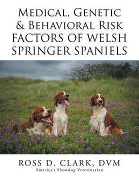 portada Medical, Genetic & Behavioral Risk Factors of Welsh Springer Spaniels (en Inglés)