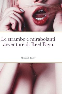portada Le strambe e mirabolanti avventure di Reel Payn (en Italiano)