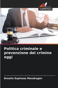 portada Politica criminale e prevenzione del crimine oggi (en Italiano)