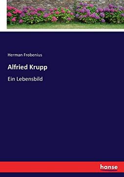 portada Alfried Krupp: Ein Lebensbild (en Alemán)