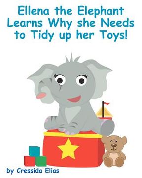 portada ellena the elephant learns why she needs to tidy up her toys!