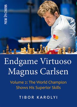 portada Endgame Virtuoso Magnus Carlsen: The World Champion Shows His Superior Skills (en Inglés)