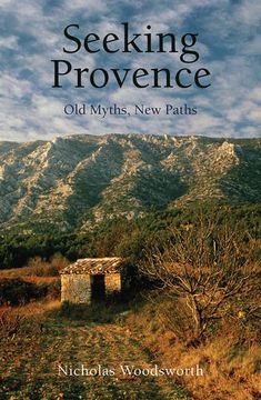 portada Seeking Provence: Old Myths, New Paths (en Inglés)