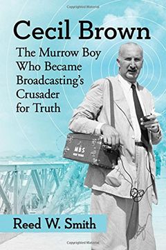 portada Cecil Brown: The Murrow Boy Who Became Broadcasting's Crusader for Truth