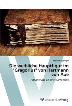 portada Die Weibliche Hauptfigur Im Gregorius Von Hartmann Von Aue