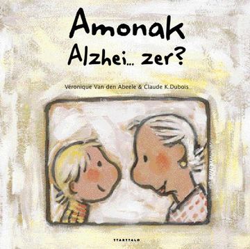 portada Amonak Alzhei? Zer? (Album Ilustratuak) (en Euskera)