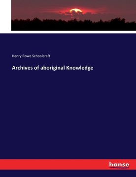 portada Archives of aboriginal Knowledge