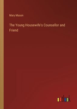 portada The Young Housewife's Counsellor and Friend 