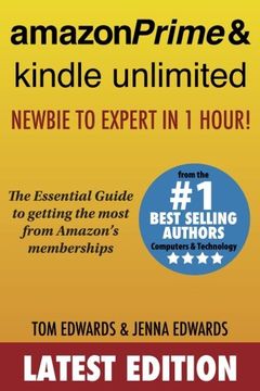portada Amazon Prime & Kindle Unlimited: Newbie to Expert in 1 Hour!: The Essential Guide to Getting the Most from Amazon's Memberships