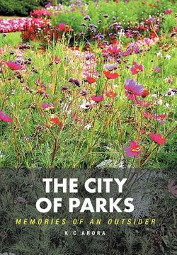 portada The City of Parks: Memories of an Outsider (en Inglés)