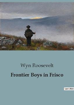 portada Frontier Boys in Frisco (en Inglés)