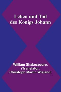 portada Leben und Tod des Königs Johann (en Alemán)