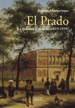 portada El Prado: La Cultura y el Ocio (1819-1939)