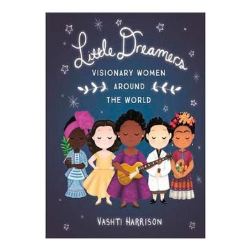 portada Little Dreamers: Visionary Women Around the World (Vashti Harrison) 