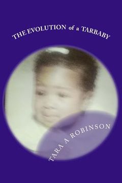 portada The EVOLUTION of a TAR BABY: Poetry & Random Thought (in English)