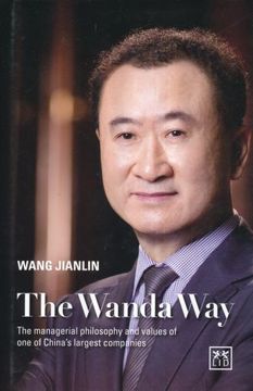 portada The Wanda Way: The Managerial Philosophy and Values of one of China's Largest Companies (en Inglés)