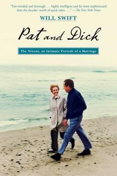 portada Pat and Dick: The Nixons, an Intimate Portrait of a Marriage