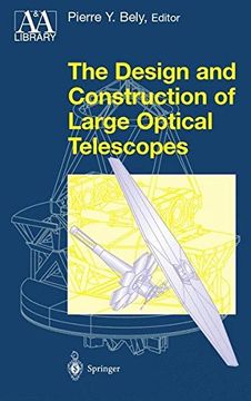 portada The Design and Construction of Large Optical Telescopes (Astronomy and Astrophysics Library) (in English)