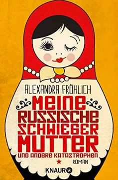portada Meine Russische Schwiegermutter und Andere Katastrophen: Roman (en Alemán)
