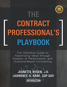 portada The Contract Professional'S Playbook: The Definitive Guide to Maximizing Through Master of Performance- and Outcome-Based Contracting: The DefinitiveG Of Performance- and Outcome-Based Contracting: (en Inglés)